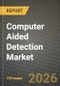 Computer Aided Detection Market Outlook 2026-2034: Market Share, and Growth Analysis by Application, End-User - Product Thumbnail Image
