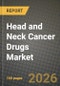 Head and Neck Cancer Drugs Market Outlook 2026-2034: Market Share, and Growth Analysis - Product Thumbnail Image