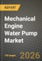 Mechanical Engine Water Pump Market Outlook 2026-2034: Market Share, and Growth Analysis by Type, Application - Product Thumbnail Image