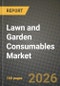 Lawn and Garden Consumables Market Outlook 2026-2034: Market Share, and Growth Analysis - Product Thumbnail Image