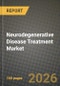 Neurodegenerative Disease Treatment Market Outlook 2026-2034: Market Share, and Growth Analysis - Product Thumbnail Image
