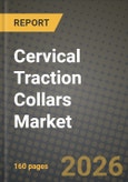 Cervical Traction Collars Market Outlook 2026-2034: Market Share, and Growth Analysis- Product Image