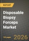 Disposable Biopsy Forceps Market Outlook 2026-2034: Market Share, and Growth Analysis - Product Image