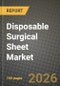 Disposable Surgical Sheet Market Outlook 2026-2034: Market Share, and Growth Analysis - Product Thumbnail Image