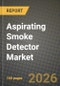 Aspirating Smoke Detector Market Outlook 2026-2034: Market Share, and Growth Analysis - Product Thumbnail Image