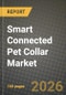 Smart Connected Pet Collar Market Outlook 2026-2034: Market Share, and Growth Analysis - Product Thumbnail Image