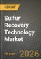 Sulfur Recovery Technology Market Outlook 2026-2034: Market Share, and Growth Analysis - Product Thumbnail Image