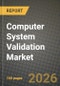 Computer System Validation Market Outlook 2026-2034: Market Share, and Growth Analysis - Product Thumbnail Image