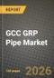 GCC GRP Pipe Market Outlook 2026-2034: Market Share, and Growth Analysis by Application - Product Thumbnail Image