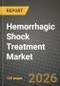 Hemorrhagic Shock Treatment Market Outlook 2026-2034: Market Share, and Growth Analysis - Product Thumbnail Image