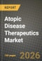 Atopic Disease Therapeutics Market Outlook 2026-2034: Market Share, and Growth Analysis - Product Thumbnail Image