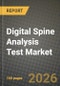 Digital Spine Analysis Test Market Outlook 2026-2034: Market Share, and Growth Analysis - Product Thumbnail Image