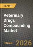 Veterinary Drugs Compounding Market Outlook 2026-2034: Market Share, and Growth Analysis- Product Image