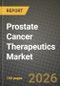 Prostate Cancer Therapeutics Market Outlook 2026-2034: Market Share, and Growth Analysis - Product Thumbnail Image