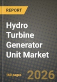Hydro Turbine Generator Unit Market Outlook 2026-2034: Market Share, and Growth Analysis- Product Image