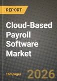 Cloud-Based Payroll Software Market Outlook 2026-2034: Market Share, and Growth Analysis- Product Image