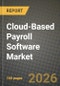Cloud-Based Payroll Software Market Outlook 2026-2034: Market Share, and Growth Analysis - Product Thumbnail Image