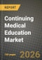 Continuing Medical Education Market Outlook 2026-2034: Market Share, and Growth Analysis - Product Thumbnail Image