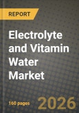 Electrolyte and Vitamin Water Market Outlook 2026-2034: Market Share, and Growth Analysis- Product Image