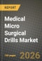 Medical Micro Surgical Drills Market Outlook 2026-2034: Market Share, and Growth Analysis - Product Thumbnail Image