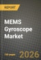 MEMS Gyroscope Market Outlook 2026-2034: Market Share, and Growth Analysis by Application - Product Thumbnail Image