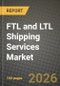 FTL and LTL Shipping Services Market Outlook 2026-2034: Market Share, and Growth Analysis - Product Thumbnail Image