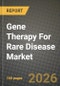 Gene Therapy For Rare Disease Market Outlook 2026-2034: Market Share, and Growth Analysis - Product Thumbnail Image
