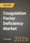Coagulation Factor Deficiency Market Outlook 2026-2034: Market Share, and Growth Analysis - Product Thumbnail Image