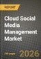 Cloud Social Media Management Market Outlook 2026-2034: Market Share, and Growth Analysis - Product Image