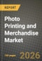 Photo Printing and Merchandise Market Outlook 2026-2034: Market Share, and Growth Analysis - Product Image