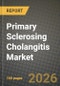 Primary Sclerosing Cholangitis Market Outlook 2026-2034: Market Share, and Growth Analysis - Product Thumbnail Image