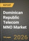 Dominican Republic Telecom MNO Market Outlook 2026-2034: Market Share, and Growth Analysis - Product Thumbnail Image
