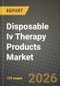 Disposable Iv Therapy Products Market Outlook 2026-2034: Market Share, and Growth Analysis - Product Thumbnail Image