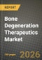 Bone Degeneration Therapeutics Market Outlook 2026-2034: Market Share, and Growth Analysis - Product Thumbnail Image