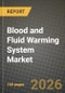Blood and Fluid Warming System Market Outlook 2026-2034: Market Share, and Growth Analysis - Product Thumbnail Image