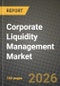 Corporate Liquidity Management Market Outlook 2026-2034: Market Share, and Growth Analysis - Product Thumbnail Image