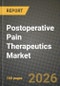 Postoperative Pain Therapeutics Market Outlook 2026-2034: Market Share, and Growth Analysis - Product Image