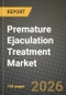 Premature Ejaculation Treatment Market Outlook 2026-2034: Market Share, and Growth Analysis - Product Thumbnail Image