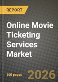 Online Movie Ticketing Services Market Outlook 2026-2034: Market Share, and Growth Analysis- Product Image