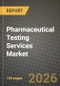 Pharmaceutical Testing Services Market Outlook 2026-2034: Market Share, and Growth Analysis - Product Image