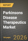 Parkinsons Disease Therapeutics Market Outlook 2026-2034: Market Share, and Growth Analysis- Product Image