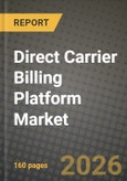 Direct Carrier Billing Platform Market Outlook 2026-2034: Market Share, and Growth Analysis- Product Image