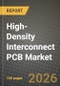 High-Density Interconnect PCB Market Outlook 2026-2034: Market Share, and Growth Analysis - Product Image