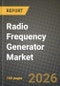 Radio Frequency Generator Market Outlook 2026-2034: Market Share, and Growth Analysis - Product Thumbnail Image