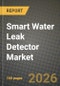 Smart Water Leak Detector Market Outlook 2026-2034: Market Share, and Growth Analysis - Product Image