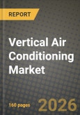 Vertical Air Conditioning Market Outlook 2026-2034: Market Share, and Growth Analysis- Product Image