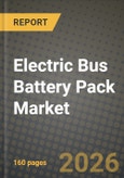 Electric Bus Battery Pack Market Outlook 2026-2034: Market Share, and Growth Analysis- Product Image