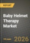 Baby Helmet Therapy Market Outlook 2026-2034: Market Share, and Growth Analysis - Product Thumbnail Image