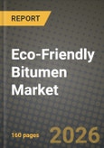 Eco-Friendly Bitumen Market Outlook 2026-2034: Market Share, and Growth Analysis- Product Image