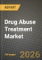 Drug Abuse Treatment Market Outlook 2026-2034: Market Share, and Growth Analysis - Product Image